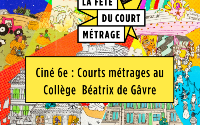 Ciné 6e : Courts métrages au collège Béatrix de Gâvre